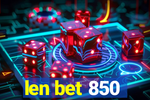 len bet 850